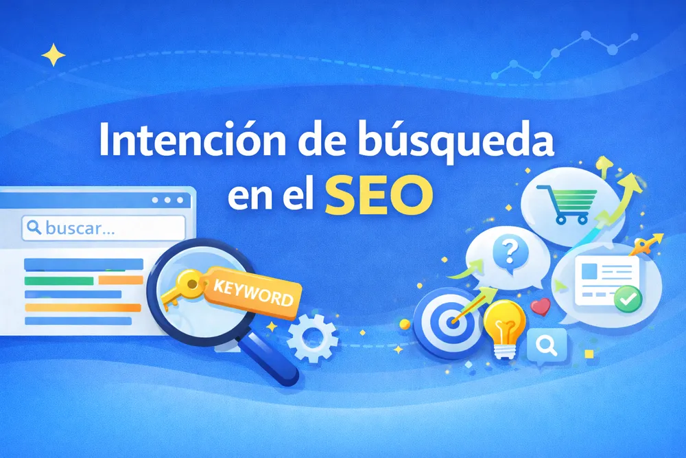 Intención de búsqueda en el SEO qué es, tipos y cómo detectarla
